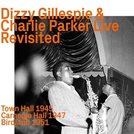 Dizzy Gillespie (1917-1993): Dizzy Gillespie &amp; Charlie Parker Live revisited, CD