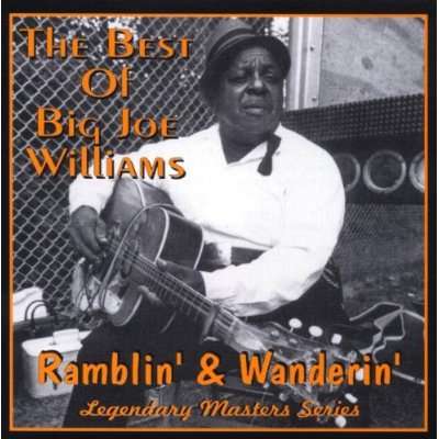 Big Joe Williams (Guitar/Blues): Ramblin &amp; Wanderin': The Legendary Masters Series, CD