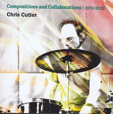 Chris Cutler: In A Box. Compositions &amp; Collaborations 1972 - 2022, 10 CDs und 1 DVD