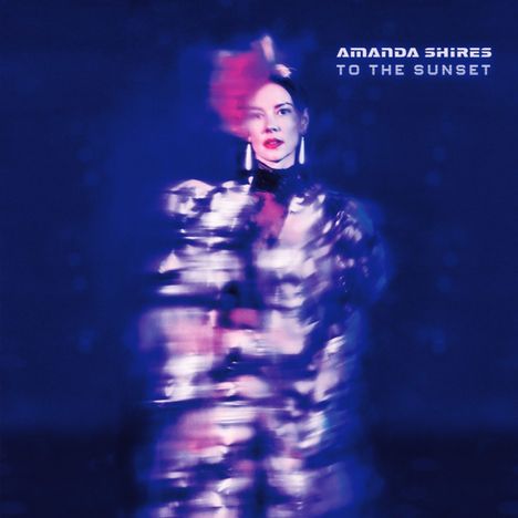 Amanda Shires: To The Sunset (180g), LP