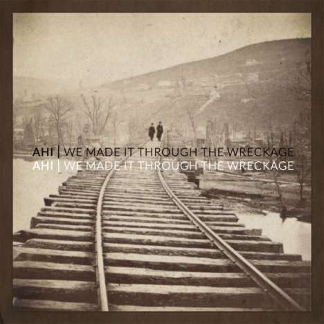 Ahi: We Made It Through The Wreckage, LP