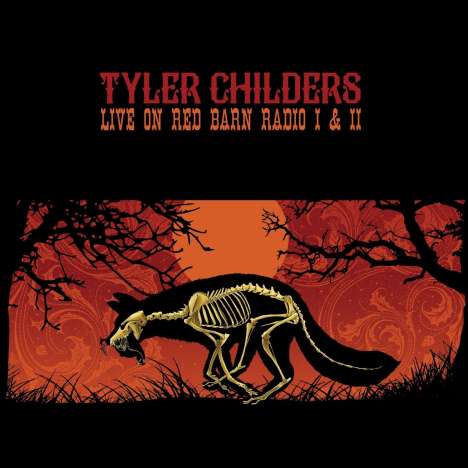 Tyler Childers: Live On Red Barn Radio I &amp; II (180g), LP