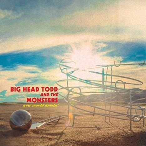 Big Head Todd &amp; The Monsters: New World Arisin, CD
