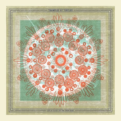 Trampled By Turtles: Life Is Good On The Open Road, LP