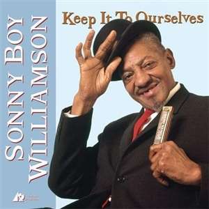 Sonny Boy Williamson II.: Keep It To Ourselves (Hybrid-SACD), Super Audio CD