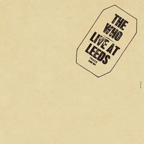 "The Who Live at Leeds" in schwarzem Text auf beigem Hintergrund, in einem schräg stehenden sechseckigen Rahmen.