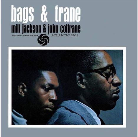 Milt Jackson &amp; John Coltrane: Bags &amp; Trane (Atlantic 75 Series) (180g) (45 RPM), 2 LPs