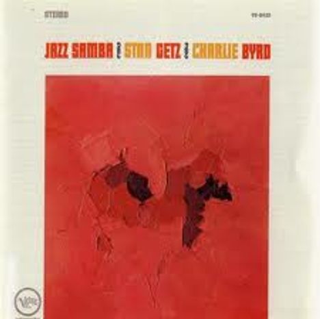 Stan Getz &amp; Charlie Byrd: Jazz Samba (200g) (Limited-Edition) (45 RPM), LP