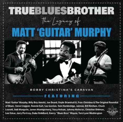 True Blues Brother: The Legacy Of Matt »Guitar« Murphy, 2 CDs