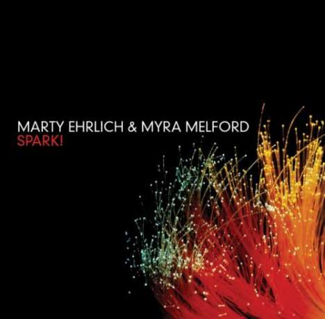 Marty Ehrlich &amp; Myra Melford: Spark, CD