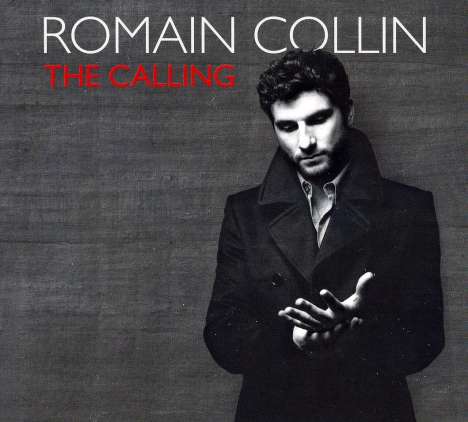 Romain Collin (geb. 1979): Calling, CD