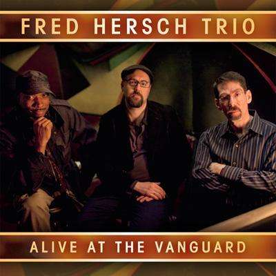 Fred Hersch (geb. 1955): Alive At The Vanguard 2012, CD