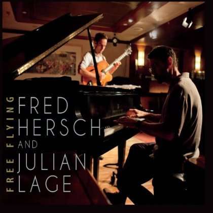 Fred Hersch &amp; Julian Lage: Free Flying, CD