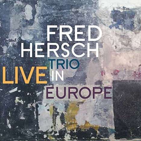Fred Hersch (geb. 1955): Live In Europe, CD
