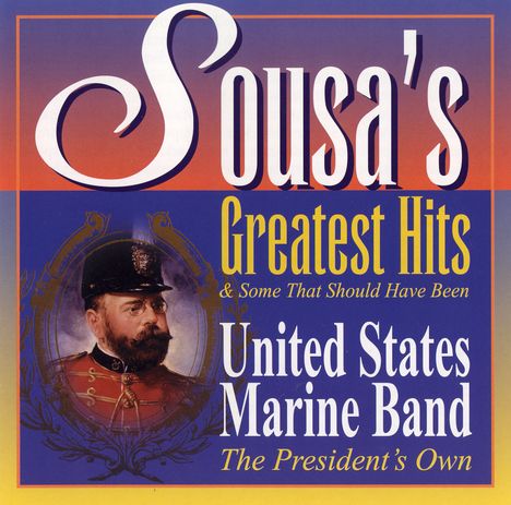 John Philip Sousa (1854-1932): Sousa's Greatest Hits, CD