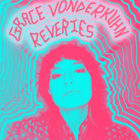 Grace Vonderkuhn: Reveries, LP