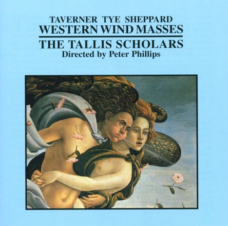 The Tallis Scholars - Western Wind Masses, CD