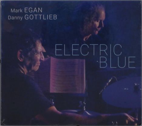 Mark Egan &amp; Danny Gottlieb: Electric Blue, CD