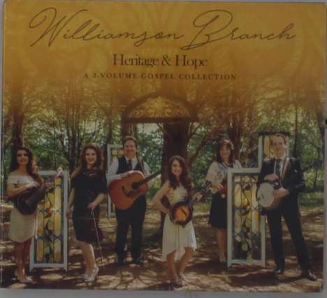 Williamson Branch: Heritage &amp; Hope: A 2-Volume Gospel Collection, 2 CDs