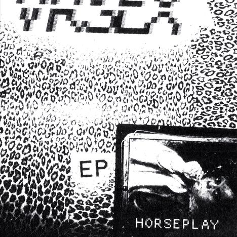 VR SEX: Horseplay EP, Single 12"