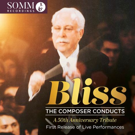 Arthur Bliss (1891-1975): Bliss - The Composer conducts, 2 CDs