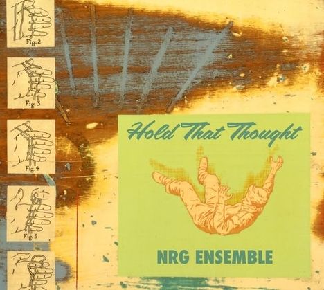 NRG Ensemble: Hold That Thought, CD