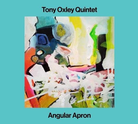 Tony Oxley (1938-2023): Angular Apron: Ruhr Jazz Festival, Bochum, CD