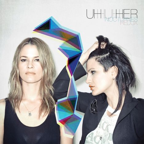 Zwei Frauen nebeneinander, rechts eine mit schwarzem Haar. Bunter geometrischer Streifen in der Mitte, Text: "UHUHUHER NOCTURNES REDUX".