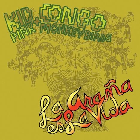 Kid Congo &amp; The Pink Monkey Birds: La Arana Es La Vida, CD
