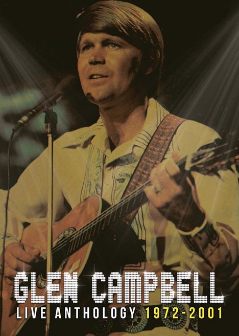 Glen Campbell: Live Anthology 1972 - 2001, 1 DVD und 1 CD