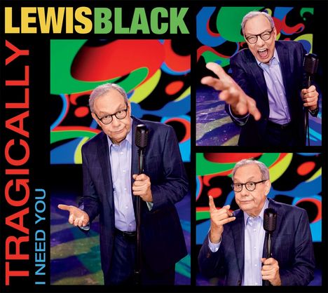 Lewis Black: Tragically, I Need You, CD