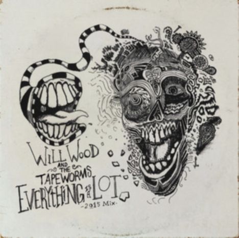 Logo mit Text: "Will Wood and the Tapeworms Everything is a Lot - 2015 Mix". Schwarz-weiße Schädel-Illustration.