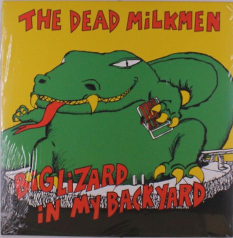 „THE DEAD MILKMEN“ oben. „BIG LIZARD IN MY BACKYARD“ unten. Illustration eines grünen Dinosauriers mit Zigarre.
