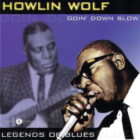 Howlin' Wolf: Goin' Down Slow: Legends Of Blues, CD