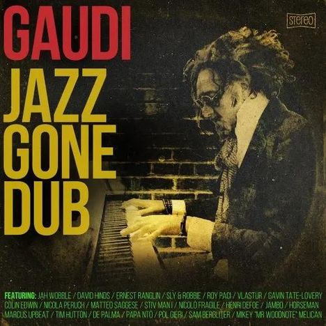 Text: "GAUDI JAZZ GONE DUB." Darunter eine schwarze Klaviatur und eine Person mit Dreadlocks, die Klavier spielt.