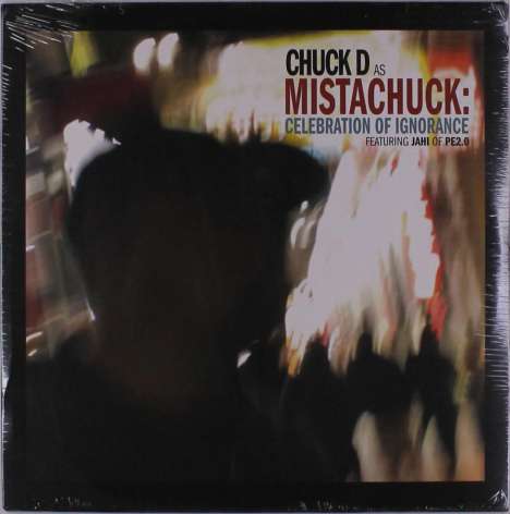 Chuck D: Chuck D As Mistachuck: Celebration Of Ignorance, LP