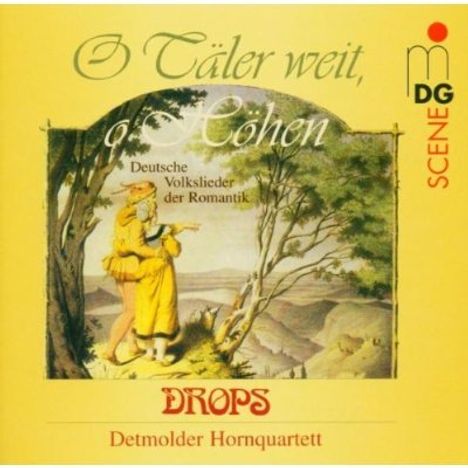 DROPS Vokalquartett - O Täler weit,o Höhen, CD