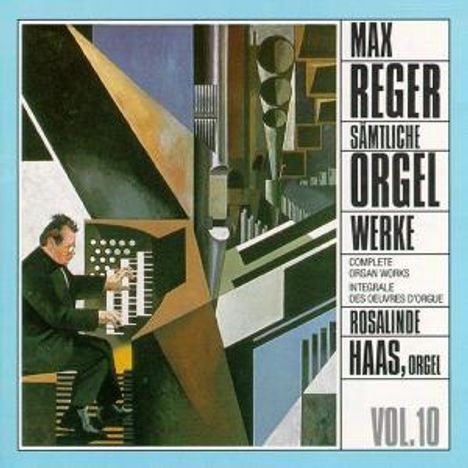 Max Reger (1873-1916): Sämtliche Orgelwerke Vol.10, CD