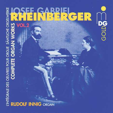 Josef Rheinberger (1839-1901): Sämtliche Orgelwerke Vol.2, CD