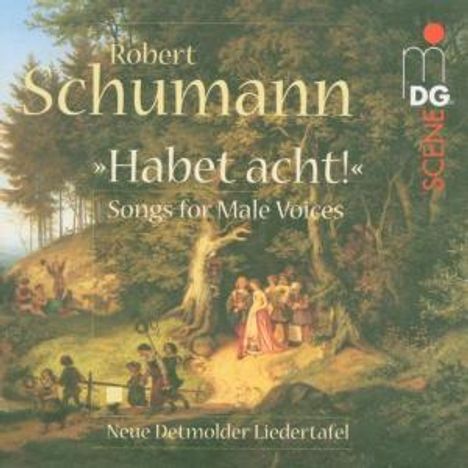 Robert Schumann (1810-1856): Werke für Männerchor "Habet Acht", CD