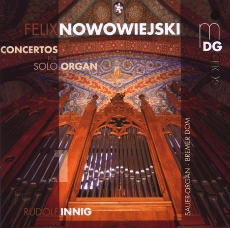 Felix Nowowiejski (1877-1946): Konzerte op.56 Nr.1 &amp; 2 für Orgel, CD