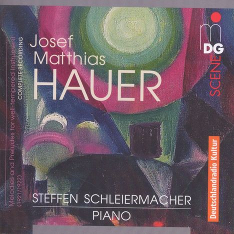 Josef Matthias Hauer (1883-1959): Melodien &amp; Präludien op.22 - op.54, 3 CDs