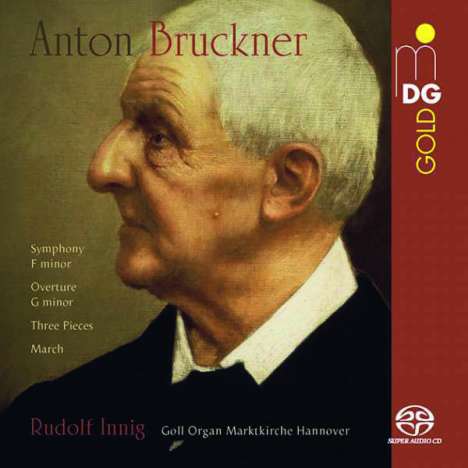 Anton Bruckner (1824-1896): Frühe Orchesterwerke in Orgelbearbeitungen, Super Audio CD