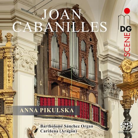 Juan Bautista Cabanilles (1644-1712): Orgelwerke, Super Audio CD
