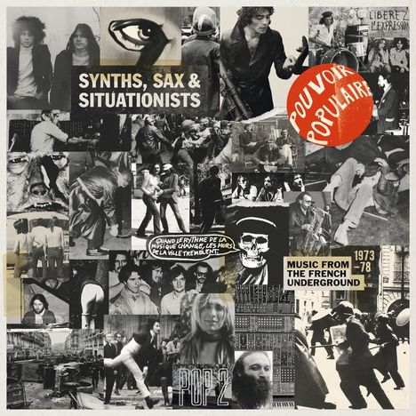 Synths, Sax & Situationists. Pouvoir Populaire. Pop 2. 1973-78 Music from the French Underground. Collage aus Fotos und Illustrationen.