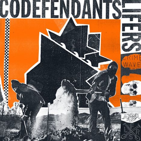 "CODEFENDANTS LIFERS" über Schaufelnden Gestalten, orange-schwarz, Totenkopf und "CRIME WAVE" auf Collage.