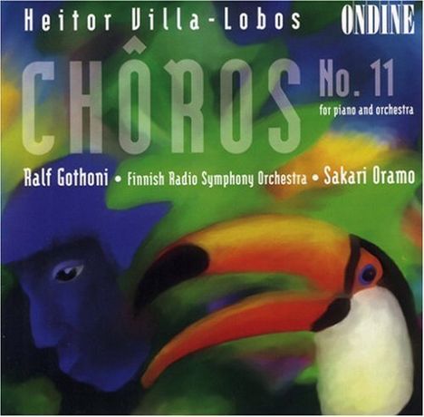 Heitor Villa-Lobos (1887-1959): Choros Nr.11 f.Klavier &amp; Orchester, CD