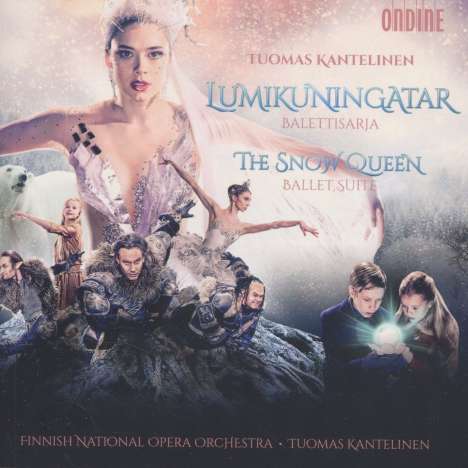 Tuomas Kantelinen (geb. 1969): The Snow Queen (Ballett-Suite), CD