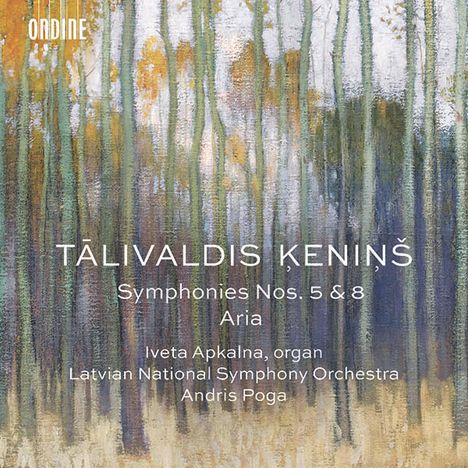 Talivaldis Kenins (1919-2008): Symphonien Nr. 5 &amp; Nr. 8 "Sinfonia concertata" für Orgel &amp; Orchester, CD