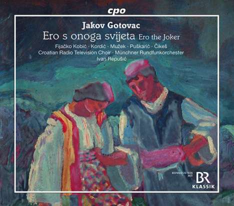 Jakov Gotovac (1895-1982): Ero S Onoga Svijeta (Ero der Schelm), 2 CDs